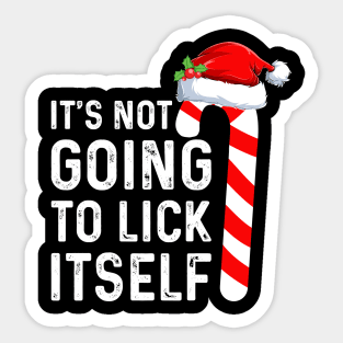 Funny Saying I'ts Not Going To Lick Itself Good Christmas Gifts Sticker